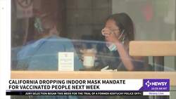 California Dropping Indoor Mask Mandate For Vaccinated People News Clip