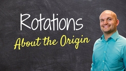 Rotate a figure 90 degrees counter clockwise about the origin Instructional Video