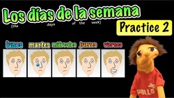 Days of the Week in Spanish - Practice 2 (With emotions) Instructional Video