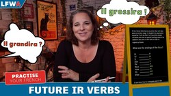 Practise your French Future IR Verbs Instructional Video