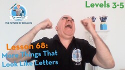 Lesson 68 - More Things That Look Like Letters (Levels 3-5) Instructional Video