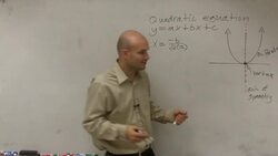 Teacher explains axis of symmetry and vertex of a parabola Instructional Video