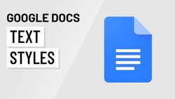 Mastering Styles in Google Docs: Structuring and Formatting Large Documents Instructional Video