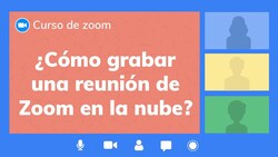 ¿Cómo grabar una reunión de Zoom en la nube? Instructional Video