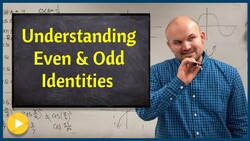 Understand where even and odd identities come from Instructional Video