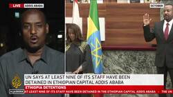 UN staff detained in Ethiopia’s capital, world body says News Clip