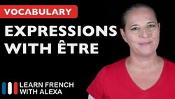 10 Useful French Expressions with ÊTRE (to be) Instructional Video