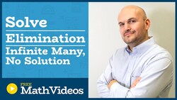 Master solving a system of equations by elimination with no solution and infinite many Instructional Video