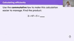 Apply commutative and associative laws to simplify multiplications Instructional Video