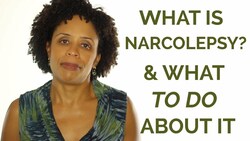 What is Narcolepsy and What to Do About It? Instructional Video