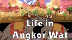Life in Angkor Wat: A Medieval description of the City Instructional Video