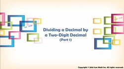 Dividing a Decimal by a Two-Digit Decimal (Part 1) Instructional Video