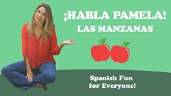 Kids Learn Spanish | Apples in Spanish | Habla Pamela Las Manzanas Instructional Video