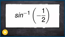 Learn how to evaluate the sine inverse of negative 1 half Instructional Video
