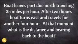How to find the distance and bearing back to port word problem Instructional Video