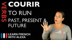Courir (to run) — Past, Present & Future Instructional Video