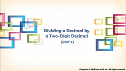 Dividing a Decimal by a Two-Digit Decimal (Part 2) Instructional Video