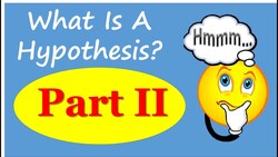 What Is A Hypothesis? - Part 2 Instructional Video