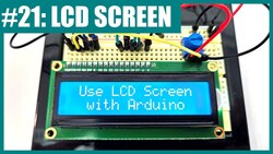 How to Use an LCD Screen with an Arduino (Lesson #21) Instructional Video