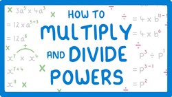 GCSE Maths - How to Multiply and Divide Numbers With Powers (Powers Part 2/6) #30 Instructional Video