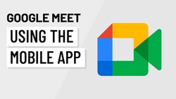 Mastering Google Meet on Mobile: A Comprehensive Guide for Productive Video Calls Instructional Video
