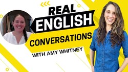 2078 - Real English Conversations Host Amy Whitney on Deliberate English Practice Instructional Video