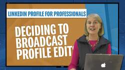Linkedin Profile For Professionals - Deciding to Broadcast Profile Edits Instructional Video