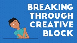 Breaking Through Creative Blocks: Strategies and Inspiration Instructional Video
