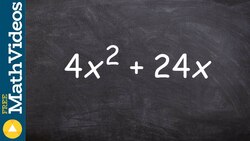 Factoring the GCF from a binomial, 4x^2 + 24x Instructional Video