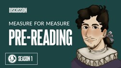Measure for Measure: Context and Pre Reading | Shakespeare Play by Play Season 1 Instructional Video