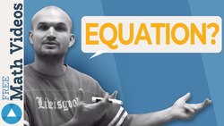 What is an equation Instructional Video