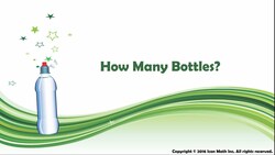 How Many Bottles (Divide whole measurements of liquid volume to make an estimate using groups.) Instructional Video