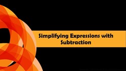 Simplifying Expressions with Subtraction Instructional Video