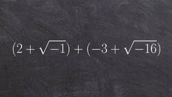 Tutorial - Simplifying Expressions with Complex numbers ex 6, (2 + root(-1)) + (-3 + root(-16)) Instructional Video
