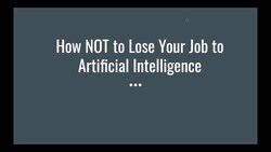 Securing Your Job in the Age of Artificial Intelligence Instructional Video