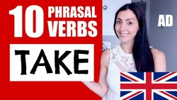 Phrasal Verbs 'Take’ - Learn English Like A Native Instructional Video