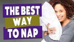 How and When to Nap and Not Nap Instructional Video