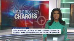 Edison man arrested for armed robberies near train station News Clip
