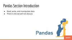Data Science Prerequisites - Numpy, Matplotlib, and Pandas in Python - Pandas Section Introduction Instructional Video