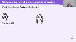 Use knowledge of equivalence when scaling factors to solve problems Instructional Video