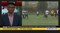 CFL announces rule changes in hopes of boosting popularity | Hanomansing Tonight News Clip