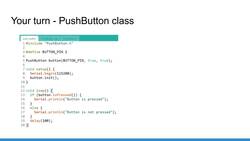 Arduino OOP - Introduction - Your Turn - Push Button Class Instructional Video