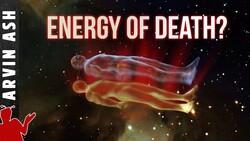 What Happens to Your Energy When You Die? Instructional Video