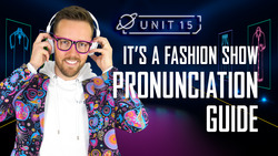 It's a fashion show: Part 3 - Pronunciation Guide Instructional Video