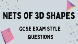 Nets of 3D Shapes GCSE Questions Instructional Video