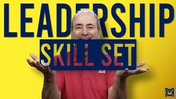 The Leadership Skill Set: What Every Leader Needs to be Able to Do Instructional Video