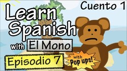 Learn Spanish with El Mono - Episode 7 - With Grammar Pop-Ups! Instructional Video