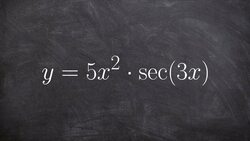 How to use the product rule then chain rule with secant Instructional Video