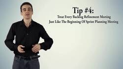 Agile Project Management - Tip #4: Treat Every Backlog Refinement Meeting Just Like the Beginning of Sprint Instructional Video