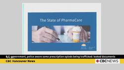 Leaked document shows B.C. investigating trafficking of prescription opioids News Clip